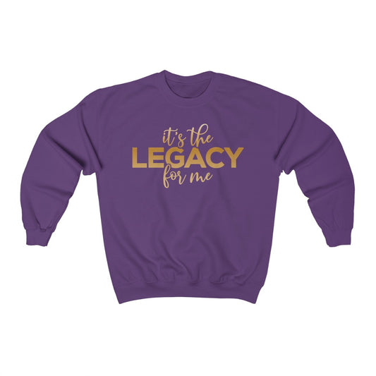 "It’s the Legacy for me" Youth Sweatshirt