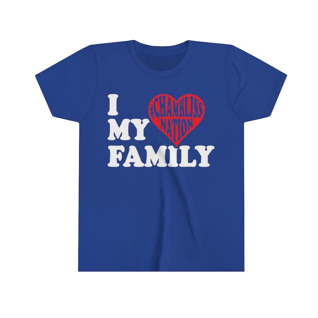 "I love my family #Chamblissnastion"  Youth Tee